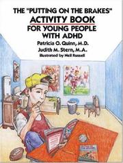 The "Putting on the Brakes" Activity Book for Young People With ADHD by Patricia O. Quinn