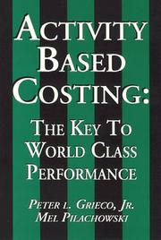 Cover of: Activity Based Costing: The Key to World Class Performance