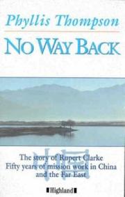 No way back : the biography of Dr Rupert Clarke