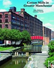 Cotton mills in Greater Manchester by Williams, Mike, Mike Williams, D.A. Farnie