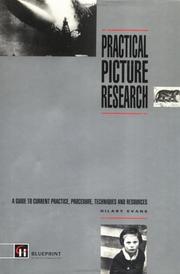 Cover of: Practical picture research: a guide to current practice, procedure, techniques, and resources