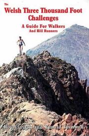 The Welsh three thousand foot challenges : a guide for walkers and hill runners