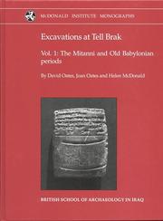 Excavations at Tell Brak. Vol.1, Mitanni and Old Babylonian periods