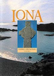 The Isle of Iona : sacred, spectacular, living : a tribute in photographs, paintings, drawings, maps and words