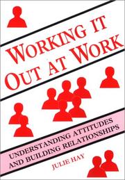 Working it out at work : understanding attitudes and building relationships