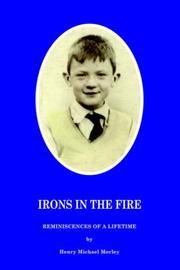 Irons in the fire : reminiscences of a lifetime