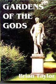 Cover of: Gardens of the gods by Brian Taylor