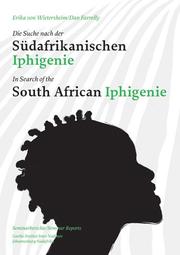 Die Suche nach der südafrikanischen Iphigenie : Seminarberichte = In search of the South African Iphigenie : seminar reports