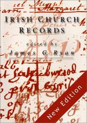 Irish church records : their history, availability, and use in family and local history research