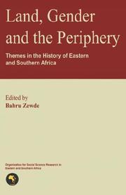 Cover of: Land, gender, and the periphery: themes in the history of eastern and southern Africa