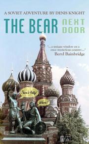 The bear next door : a Soviet adventure