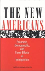Cover of: The New Americans: Economic, Demographic, and Fiscal Effects of Immigration