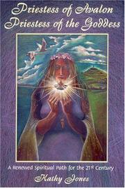 Cover of: Priestess of Avalon Priestess of the Goddess: A Renewed Spiritual Path for the 21st Century  by Kathy Jones