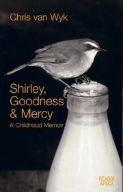 Shirley, goodness & mercy by Chris Van Wyk