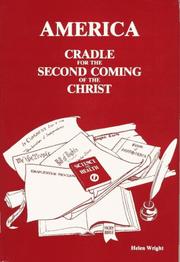 Cover of: America: cradle for the Second Coming of the Christ