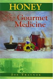 Cover of: Honey: The Gourmet Medicine