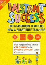 Cover of: Instant success for new and substitute teachers: on the spot teaching aids