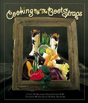 Cover of: Cooking by the Bootstraps: A Taste of Oklahoma Heaven Cooked Up by the Junior Welfare League of Enid, Oklahoma