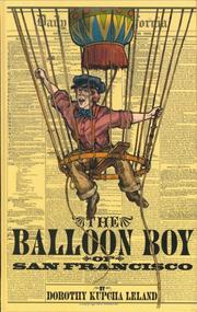 The Balloon Boy of San Francisco by Dorothy Kupcha Leland