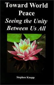 Cover of: Toward world peace: seeing the unity between us all