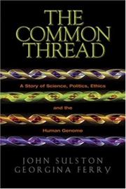 Cover of: The Common Thread by John Sulston, Georgina Ferry
