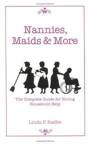 Cover of: Nannies, maids & more: the complete guide for hiring household help.