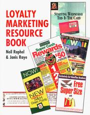 Cover of: Loyalty Marketing Resource Book by Neil Raphel, Janis Raye