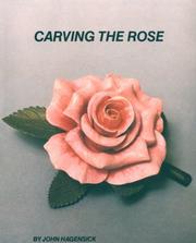 Carving the rose by John Hagensick
