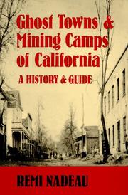 Cover of: Ghost towns & mining camps of California by Remi A. Nadeau