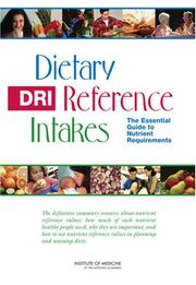 Cover of: Dietary Reference Intakes: The Essential Guide to Nutrient Requirements (Dietary Reference Intakes)