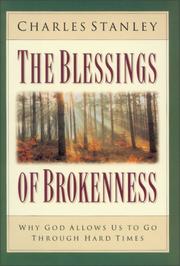 Cover of: The blessings of brokenness by Charles F. Stanley
