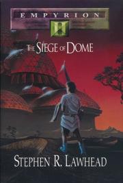 The Siege of Dome (Empyrion #2) by Stephen R. Lawhead