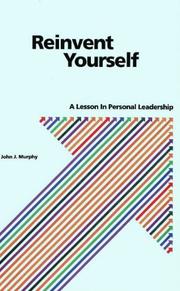 Cover of: Reinvent yourself: a lesson in personal leadership