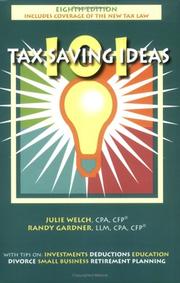 Cover of: 101 Tax Saving Ideas by Julie Welch & Randy Gardner