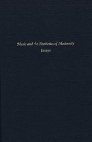 Cover of: Music and the aesthetics of modernity: essays