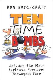 Cover of: Ten time bombs: defusing the most explosive pressures teenagers face