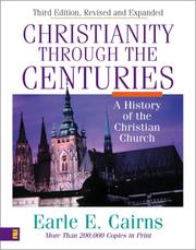 Cover of: Christianity through the centuries by Earle Edwin Cairns