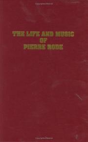 Cover of: The life and music of Pierre Rode, containing an account of Rode, French violinist: (translation of Notice sur Rode, violiniste français, 1874)