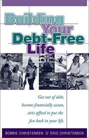 Building your debt-free life by Bobbie Christensen, Bobbie Christinsen, Eric Christinsen