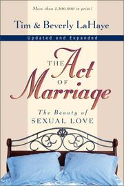 Cover of: The act of marriage: the beauty of sexual love