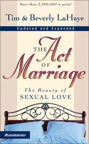 Cover of: The Act of Marriage by Tim F. LaHaye, Beverly LaHaye
