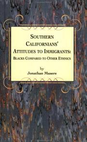 Cover of: Southern Californians' attitudes to immigrants: Blacks compared to other ethnics