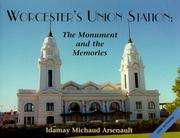Cover of: Worcester's Union Station by Idamay Michaud Arsenault
