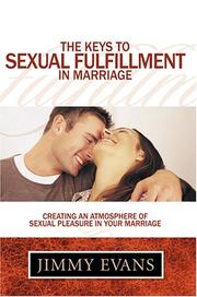 Cover of: The Keys to Sexual Fulfillment in Marriage