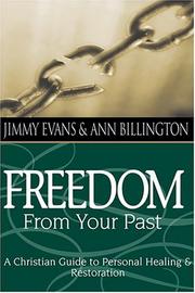Cover of: Freedom From Your Past: A Christian Guide To Personal Healing And Restoration