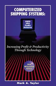 Cover of: Computerized Shipping Systems: Increasing Profit & Productivity Through Technology (New Millennium Edition)