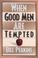 Cover of: When good men are tempted