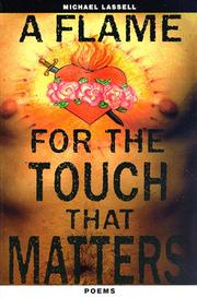 Cover of: A flame for the touch that matters: poems