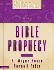 Cover of: Charts of Bible Prophecy by Dr. H. Wayne House, Randall Price, H. Wayne House