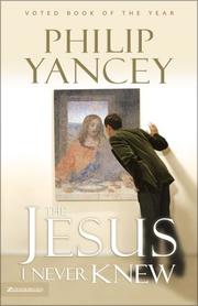 Cover of: Jesus I Never Knew, The by Philip Yancey